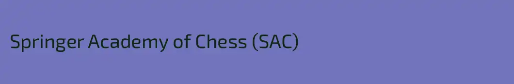 Springer Academy of Chess (SAC)